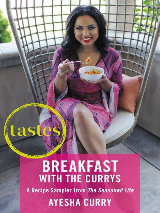 Title details for Breakfasts with the Currys by Ayesha Curry - Available